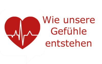 Wie unsere Gefühle entstehen